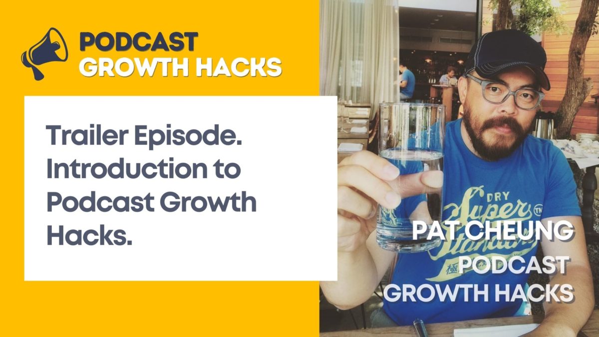 Pat Cheung - Podcast Growth Hacks