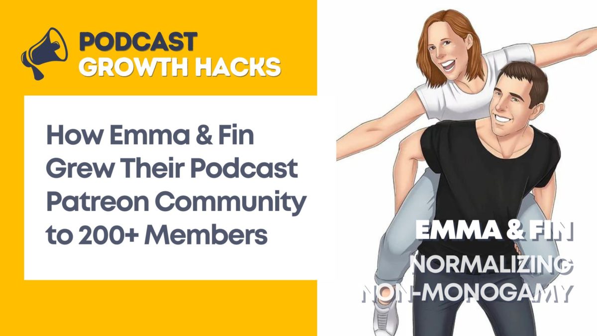 Emma & Finn - Normalizing Non-Monogamy Podcast - Podcast Growth Hacks