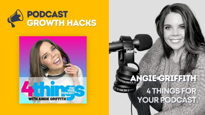 Angie Griffith - 4 Things for Your Podcast